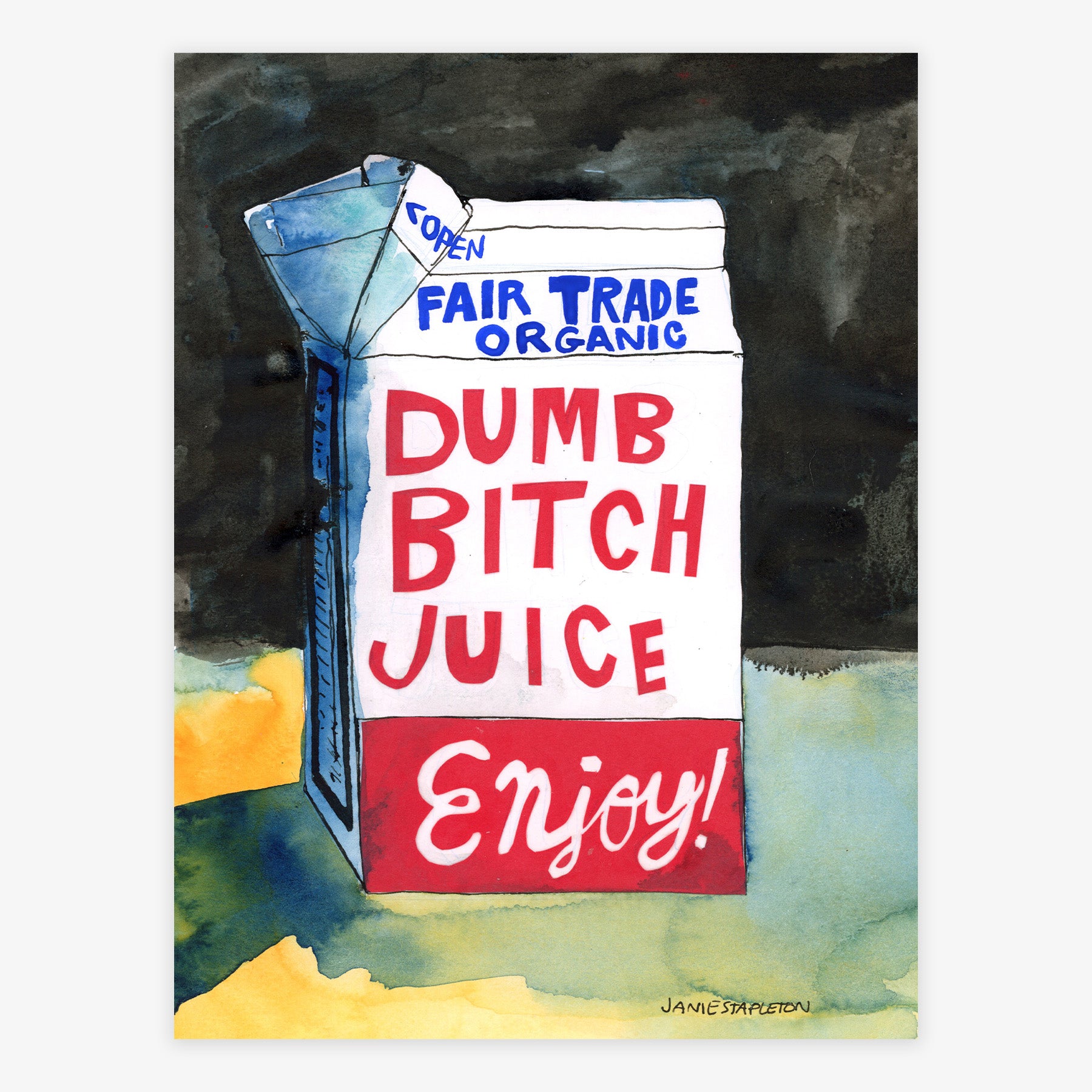 Dumb Bitch Juice
