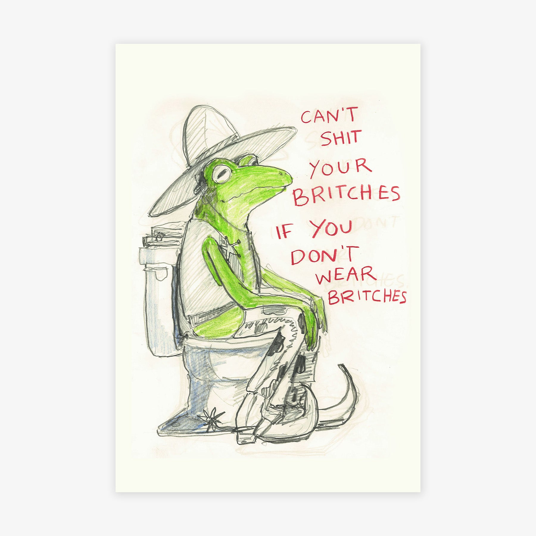 Can't Shit Your Britches