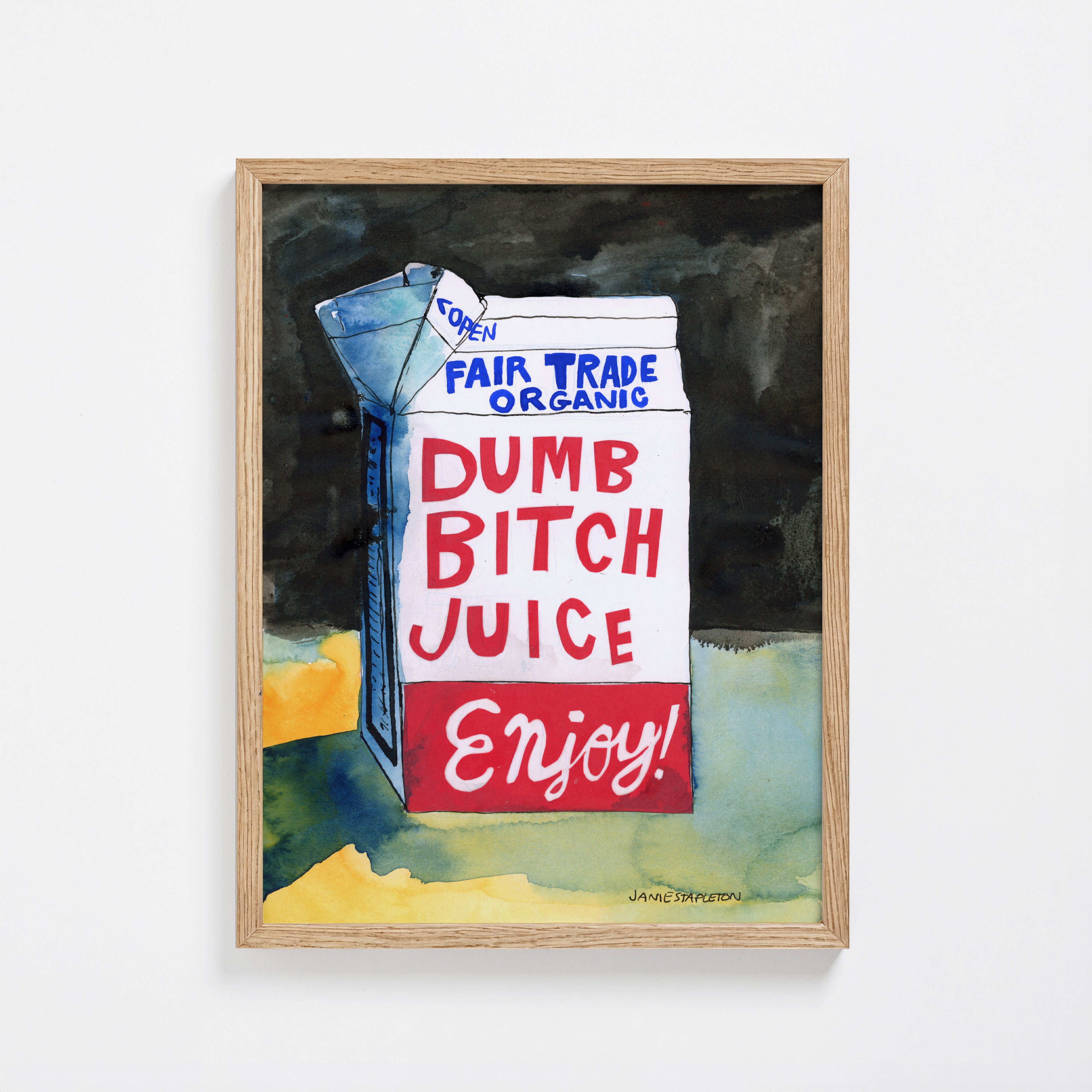 Dumb Bitch Juice