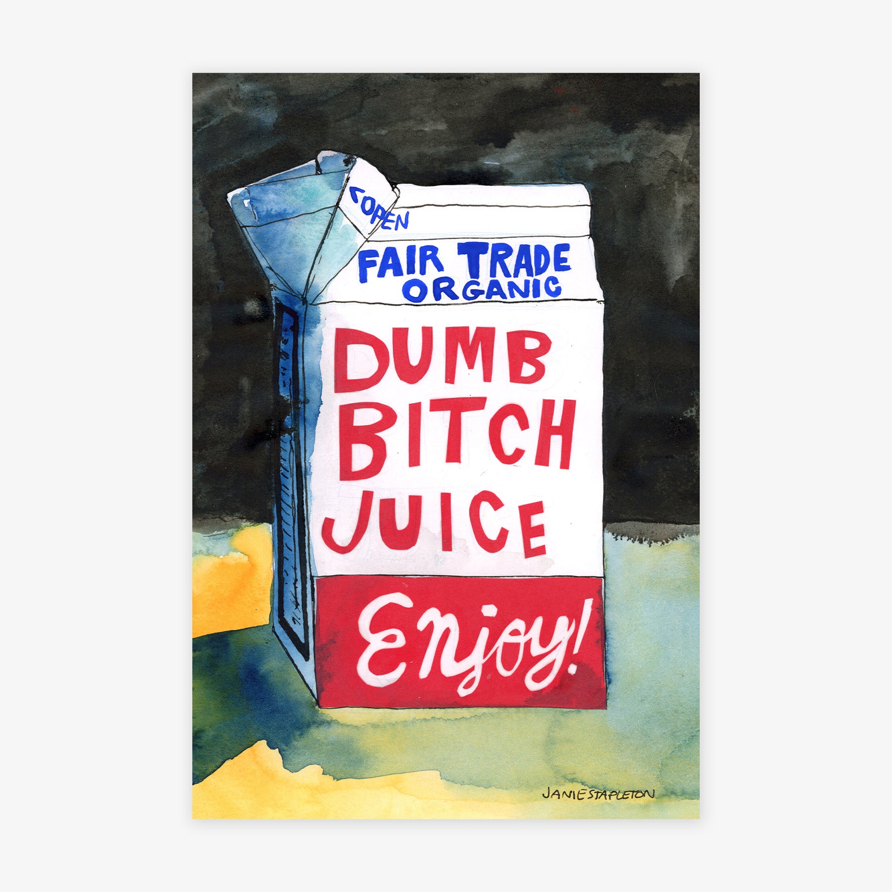 Dumb Bitch Juice