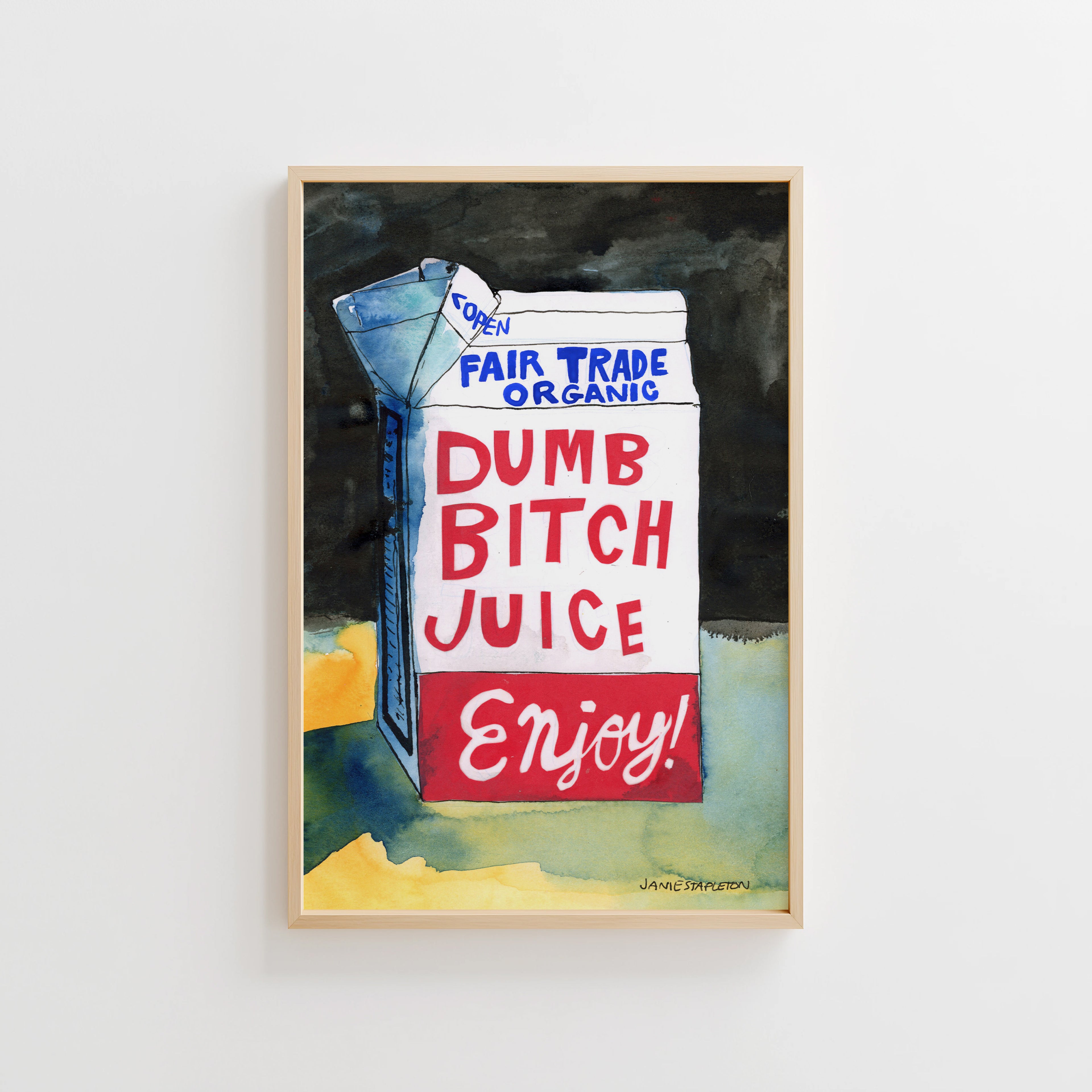 Dumb Bitch Juice